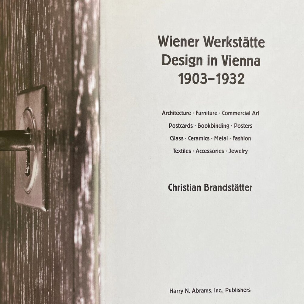 Wiener Werkstatte Design in Vienna 1903 - 1932 by Christian Brandstatter
